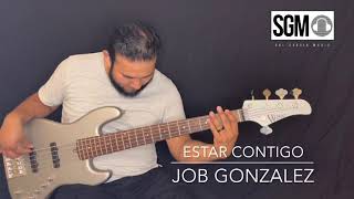 Video thumbnail of "Estar contigo / Job González / Sal Garcia Music Bass Cover"