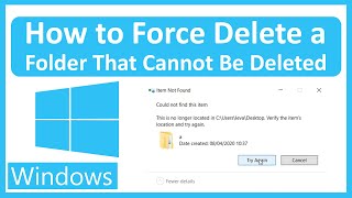 How to Force Delete a Folder That Cannot Be Deleted Windows 10