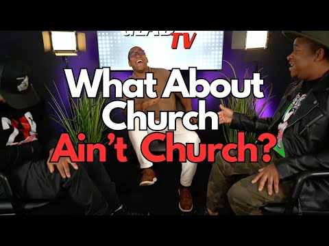 Glad TV Podcast- What About Church Is Honestly Not Church