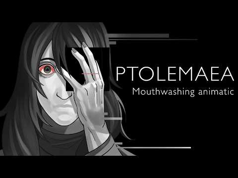 PTOLEMAEA | MOUTHWASHING ANIMATIC | TW!!!