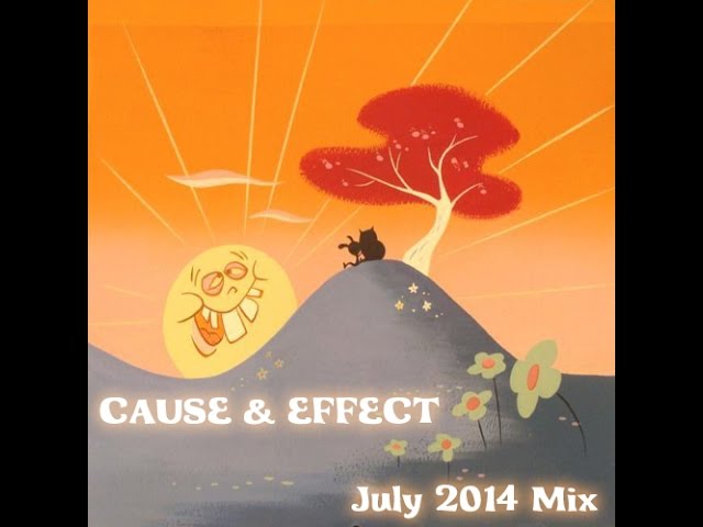Watch Cause And Effect July 2014 Mix on YouTube Watch Cause And Effect July 2014 Mix on YouTube
