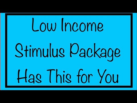Low Income - The Stimulus Package Has This for You…