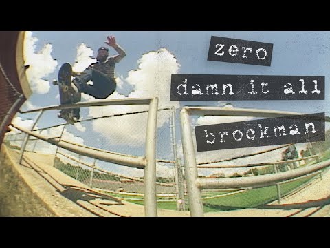 James Brockman's Damn It All Zero Part