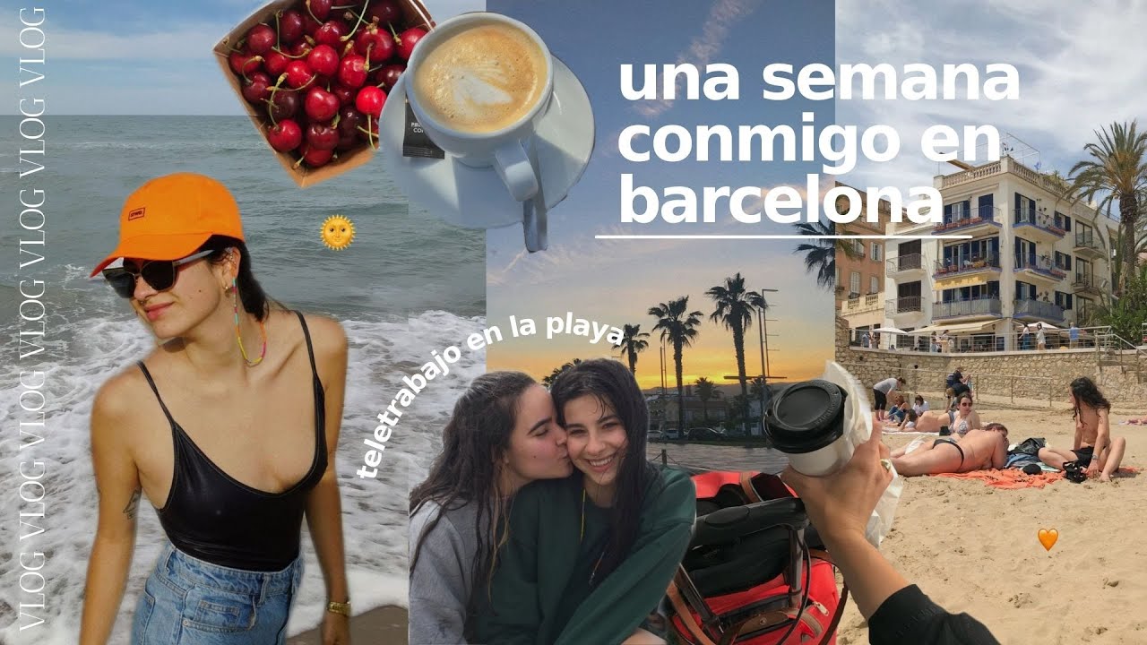 vlog 009: mi nuevo trabajo, playa, sol, turismo en barcelona | berta pim