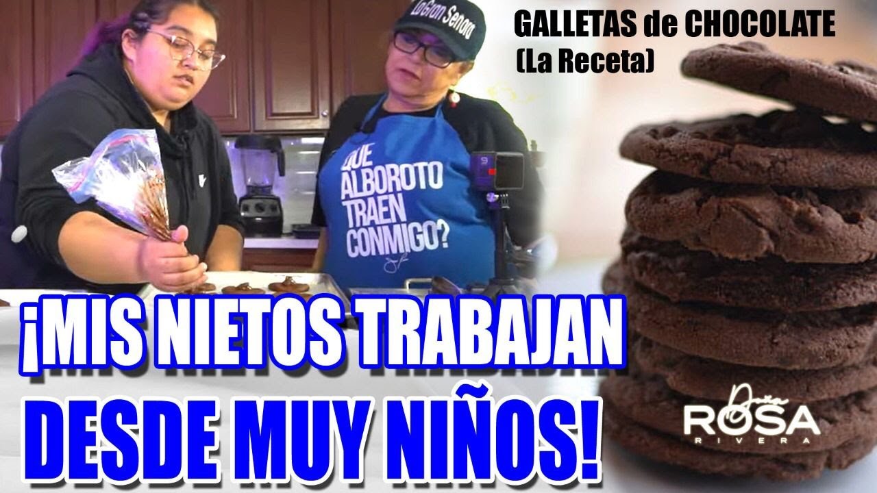 ¡MIS NIETOS TRABAJARON DESDE MUY NIÑOS! | GALLETAS de CHOCOLATE con NUTELLA | Doña Rosa Rivera