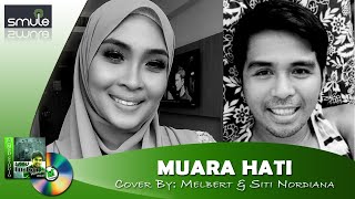 Muara Hati hafiz U0026 Dato Siti Nurhaliza  Cover By Melbert Dejumo U0026 Siti Nordiana
