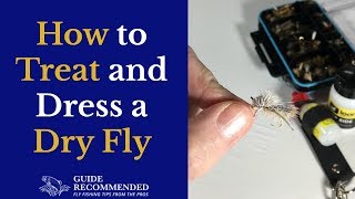 How to treat and dress a dry fly