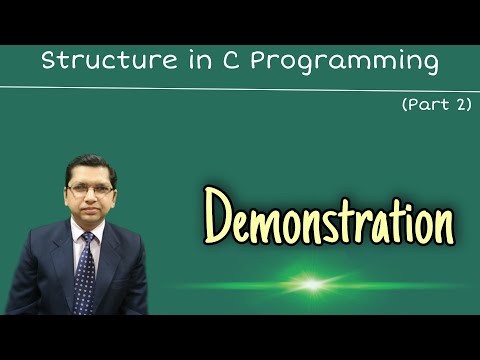 Demonstrating Structure |Structure in C Programming (Part 2) | By Professor Pankaj Gupta | BIIT