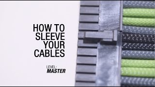 GeForce Garage: Cross Desk Series, Video 2 How to Sleeve Your Cables