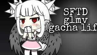 Sftd Glmvgacha Life