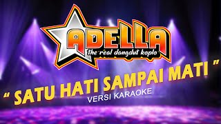 SATU HATI SAMPAI MATI KARAOKE ADELLA