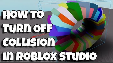 How to Turn Off Collision in Roblox Studio