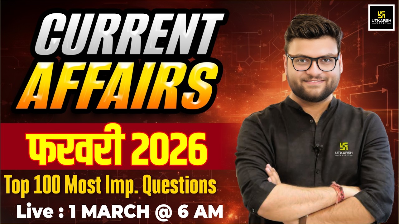 February 2026 Current Affairs Revision | Current Affairs Today | Kumar Gaurav Sir