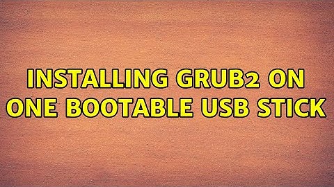 Ubuntu: Installing GRUB2 on one bootable USB stick (3 Solutions!!)