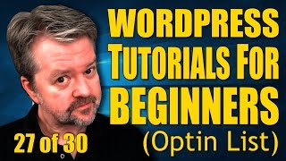 WordPress Tutorial For Beginners (27 of 30):  How To Use The Optin List Plugin