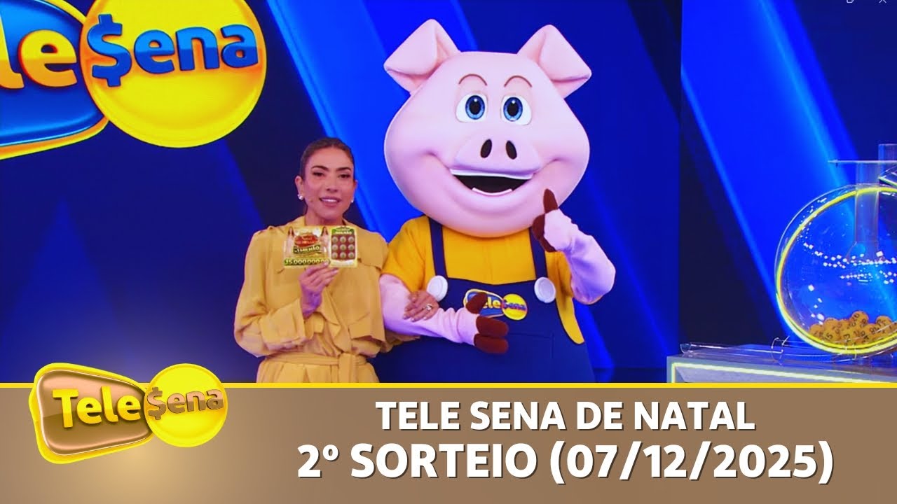CONFIRA O 2º SORTEIO DA TELE SENA DE NATAL | A MAIOR DA HISTÓRIA (07/12/2025)