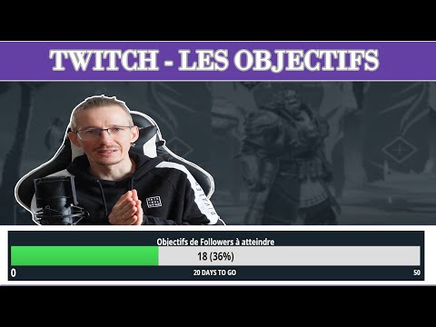 COMMENT CONFIGURER LES OBJECTIFS DE FOLLOWERS / DONS / BITS SUR TWITCH ?