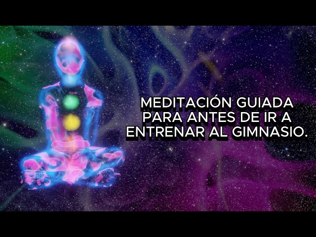 Meditación guiada para antes de ir al Gimnasio. | Date tus 5 minutos | Calma y salud mental.