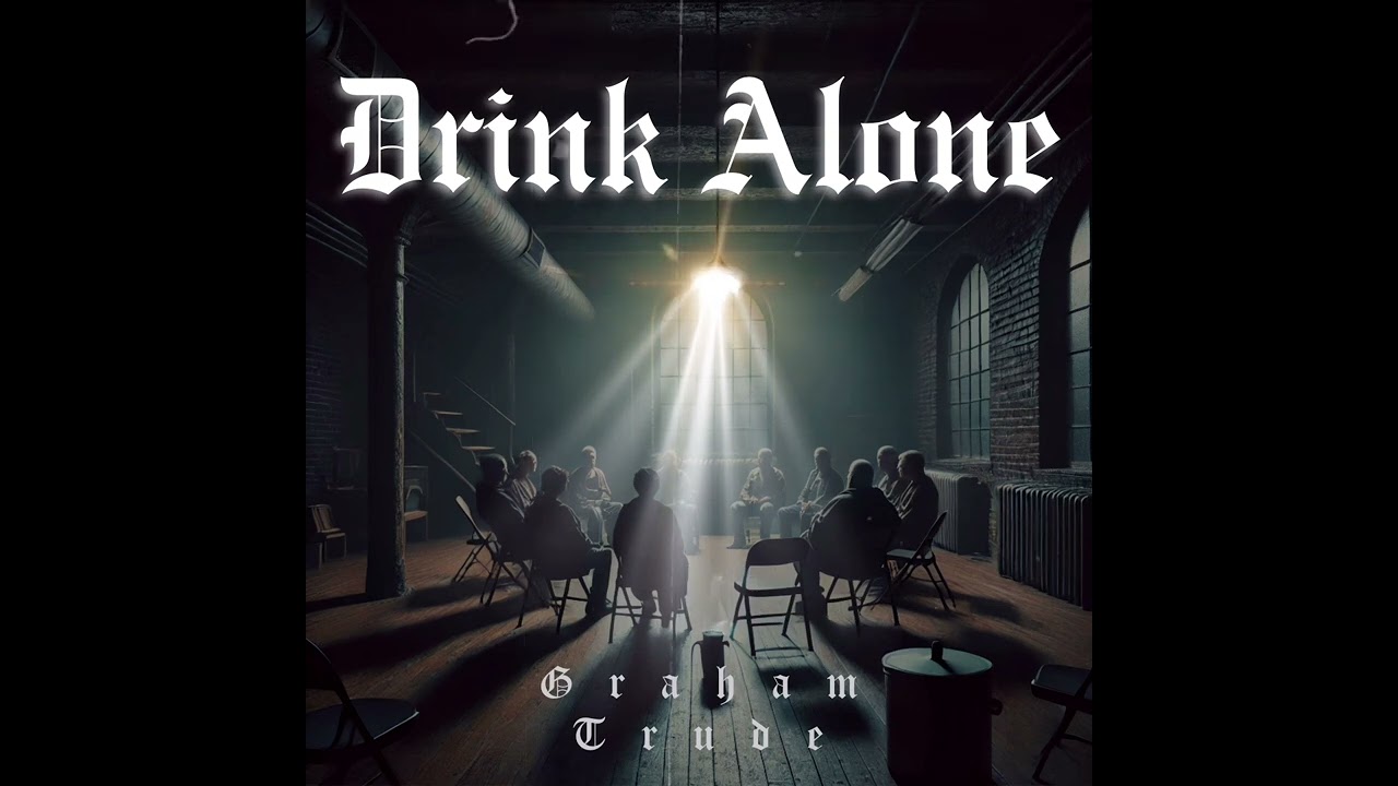 Watch Graham Trude - Drink Alone (audio) on YouTube Watch Graham Trude - Drink Alone (audio) on YouTube