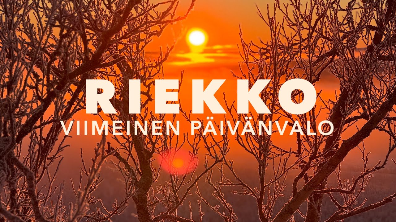 Riekko – Viimeinen päivänvalo - YouTube