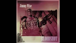 Jimmy Wise - Bloodshot