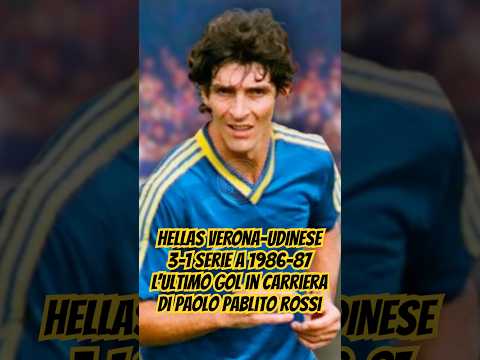 Video HELLLAS VERONA-UDINESE 3-1 SERIE A 1986-87 L'ULTIMO GOL DELLA CARRIERA DI PAOLO PABLITO ROSSI