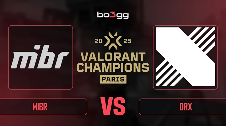 MIBR vs DRX ON VALORANT Champions 2025 - FULL MATCH REPLAY