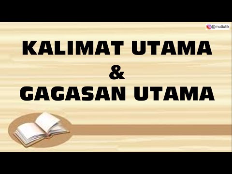 Kalimat Utama dan Gagasan Utama Dalam Paragraf | Perbedaan dan kesimpulannya | Bahasa Indonesia