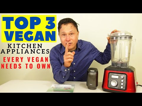 Top 3 Essential Vegan Kitchen Appliances to Maximize Health