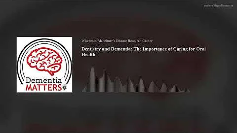 Dentistry and Dementia: The Importance of Caring for Oral Health | Ep. 102