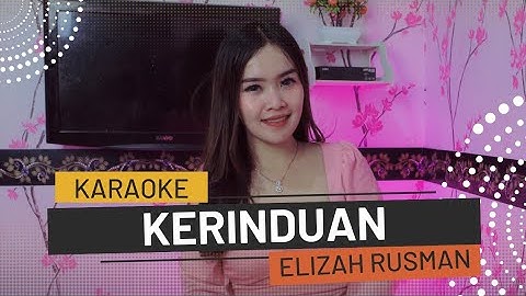 Kerinduan Karaoke Duet Ft Elizah Rusman