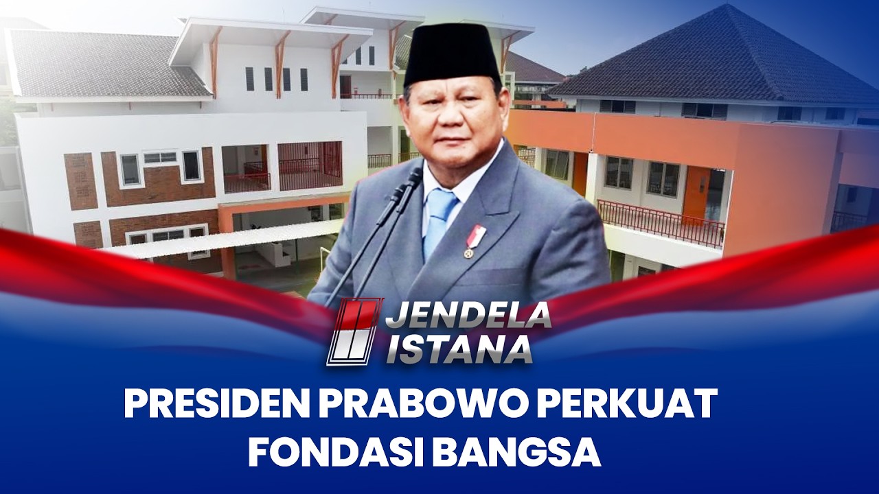 Presiden Prabowo Perkuat Fondasi bangsa | JENDIS