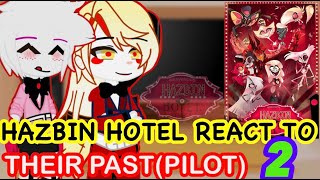 Hazbin Hotel Reacts To Their Past Part - 2 | Helluva Boss | Hazbin Hotel | Gacha Empire | Original