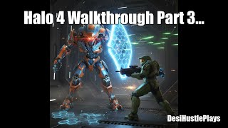 Halo 4 Walkthrough Part 3: Prometheans Encounter! 🎮 #desihustleplays