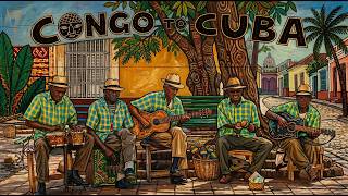 Congo to Cuba 🌙 Buena Vista Style Son Cubano & Cuban Soul☕Havana Radio