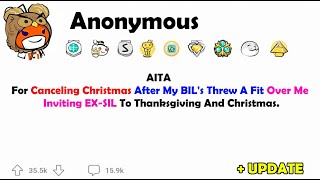 AITA For Canceling Christmas After My BIL's Threw A Fit Over Me Inviting EX-SIL To Thanksgiving...