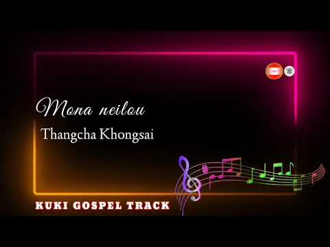 MONA NEILOU  THANGCHA KHONGSAI  SOUND TRACK