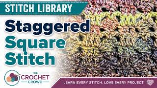 Left Hand: How to Crochet Staggered Square Stitch