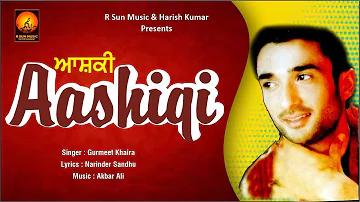 Aashiqi (ਆਸ਼ਕੀ) Gurmeet Khaira | Latest Punjabi Songs 2022 | New Punjabi Songs 2022 | Sun Music Ent.