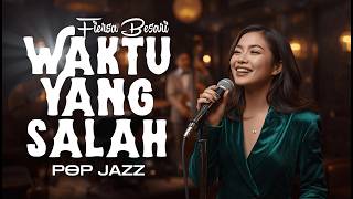 Fiersa Besari - Waktu Yang Salah Smooth Jazz Cover
