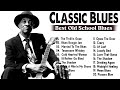 Classic blues music best songs  excellent collections of vintage blues songs  top blues mix