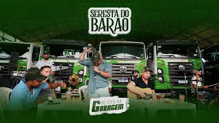 Hoje Eu To Terrivel - Seresta do Barão - Ao Vivo na Garagem