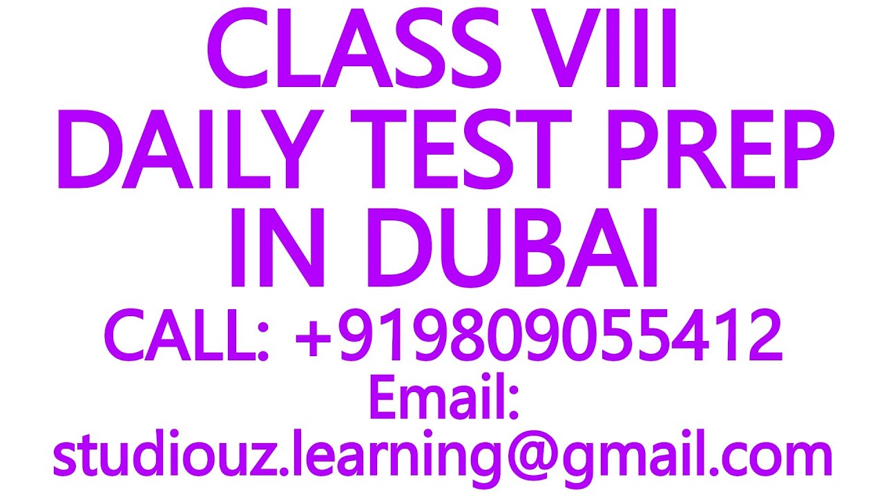 CLASS VIII DAILY TEST PREP IN DUBAI- TUITION for CBSE, ICSE, ISC, NIOS, STATE BOARD- MATHS, SCIENCE