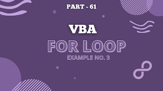 Part 61 - VBA code to Learn FOR Loop with Simple Example No. 3 | Hindi