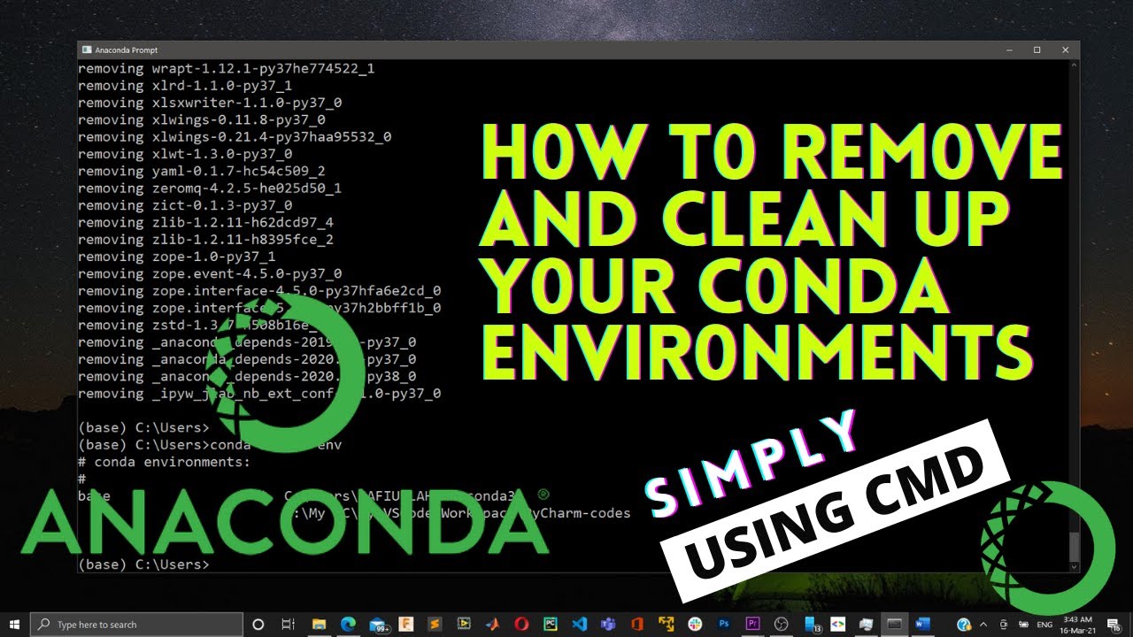 How To Remove And Clean Up Your Conda Environments | Anaconda | Python | 2021