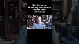 Famous Mark Cuban on Financially Independent Retired Early movement Profile