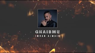 Imran Ajmain Ghaibmu Karaoke Hq Stereo