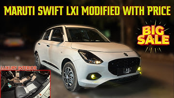 Maruti Suzuki Swift Lxi Modified With Price ✅ Swift 2025 Modification ✅ Swift Modified ✅ 