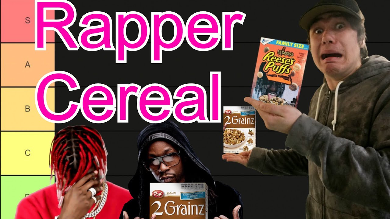 Rapper Cereal Tier List YouTube