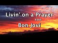 Livin' on a Prayer 歌詞カタカナ【Bon Jovi ボンジョヴィ】